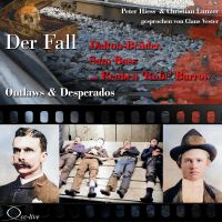 Outlaws & Desperados - Der Fall Dalton-Brüder, Sam Bass und Reuben 'Rube' Barrow