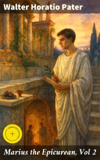 Marius the Epicurean, Vol 2