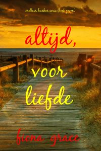 Altijd, Voor Liefde (Endless Harbor Serie—Boek Zeven)