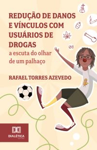 Redução de danos e vínculos com usuários de drogas