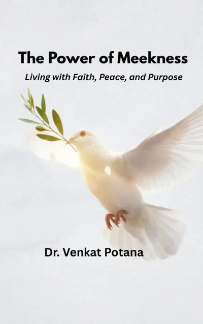 The Power of Meekness: Living with Faith, Peace, and Purpose
