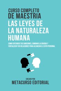 Curso Completo De Maestria Las Leyes De La Naturaleza Humana