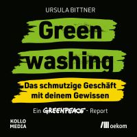 Greenwashing – das schmutzige Geschäft mit deinem Gewissen