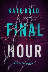 Final Hour (A Maggie Flight Suspense Thriller—Book Seven)