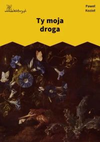 Ty moja droga