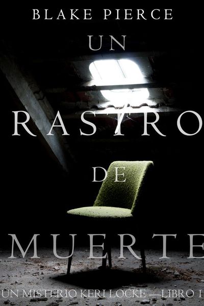 Un Rastro de Muerte: Un Misterio Keri Locke – Libro #1