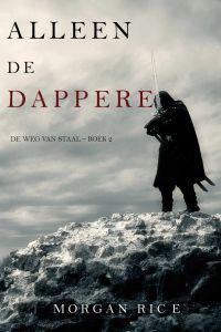 Alleen de dappere (De Weg van Staal—Boek 2)