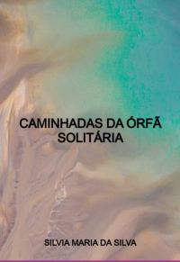 Caminhadas Da Órfã Solitária