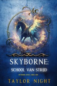 Skyborne: School van Strijd (Skyborne Serie—Boek Eén)