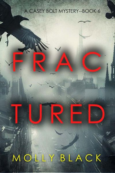 Fractured (A Casey Bolt FBI Suspense Thriller—Book Six)