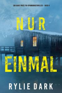Nur Einmal (Ein Sadie Price FBI-Spannungsthriller – Buch 4)