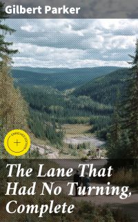 The Lane That Had No Turning, Complete