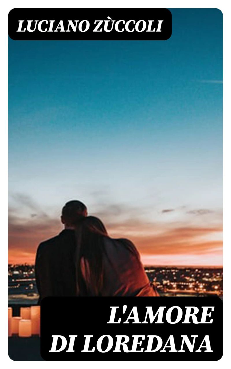 L'amore di Loredana