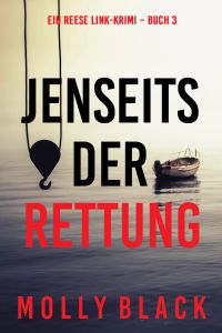 Jenseits der Rettung (Ein Reese Link-Krimi – Buch 3)