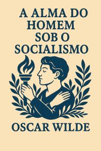 A alma do homem sob o socialismo