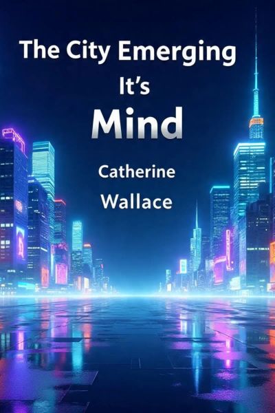 The City Emerging It's Mind