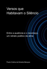 Versos Que Habitavam O Silêncio