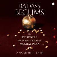 Badass Begums