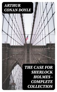 The Case for Sherlock Holmes - Complete Collection