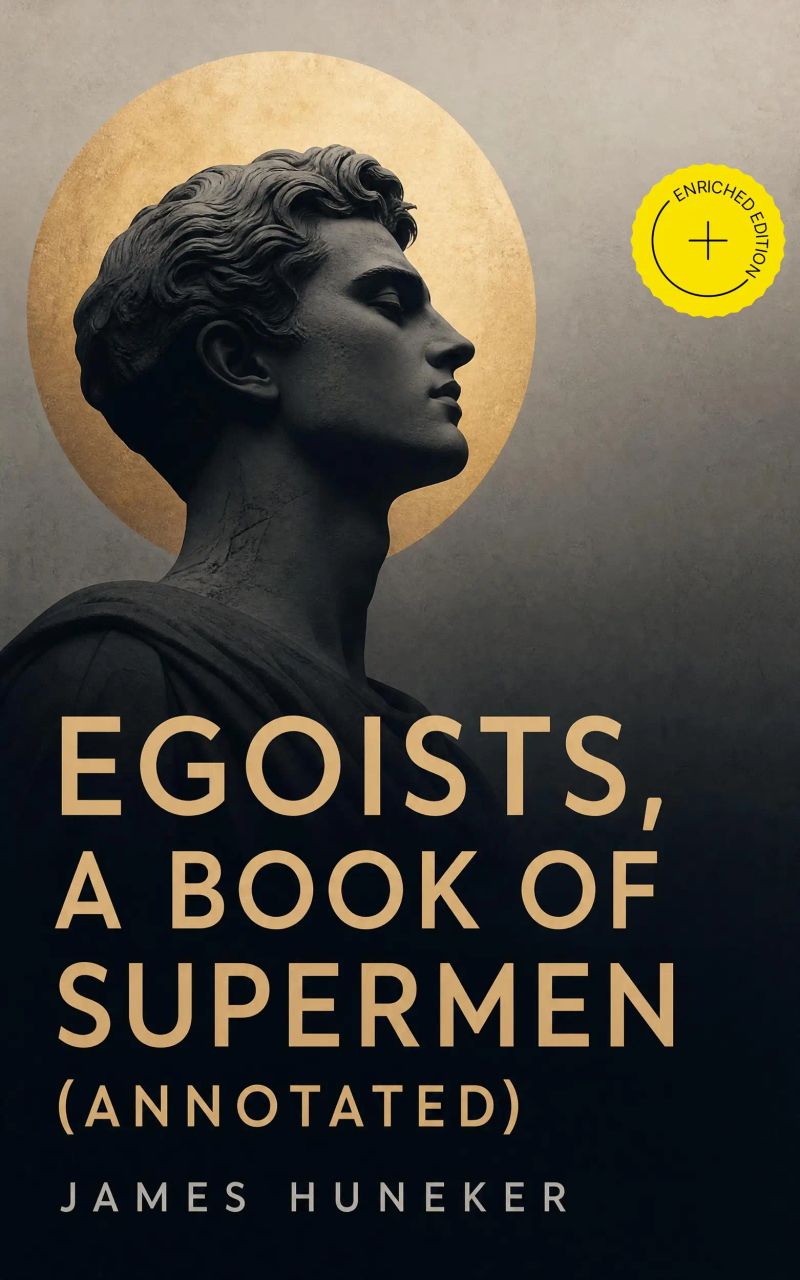 Egoists, A Book of Supermen (Annotated)