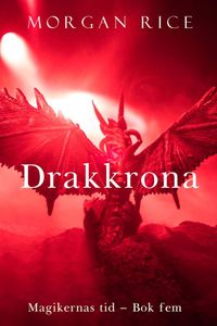 Drakkronan (Magikernas tid – bok 5)