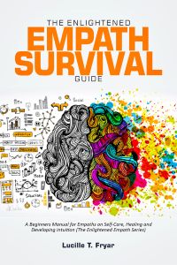 The Enlightened Empath Survival Guide