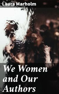 We Women and Our Authors