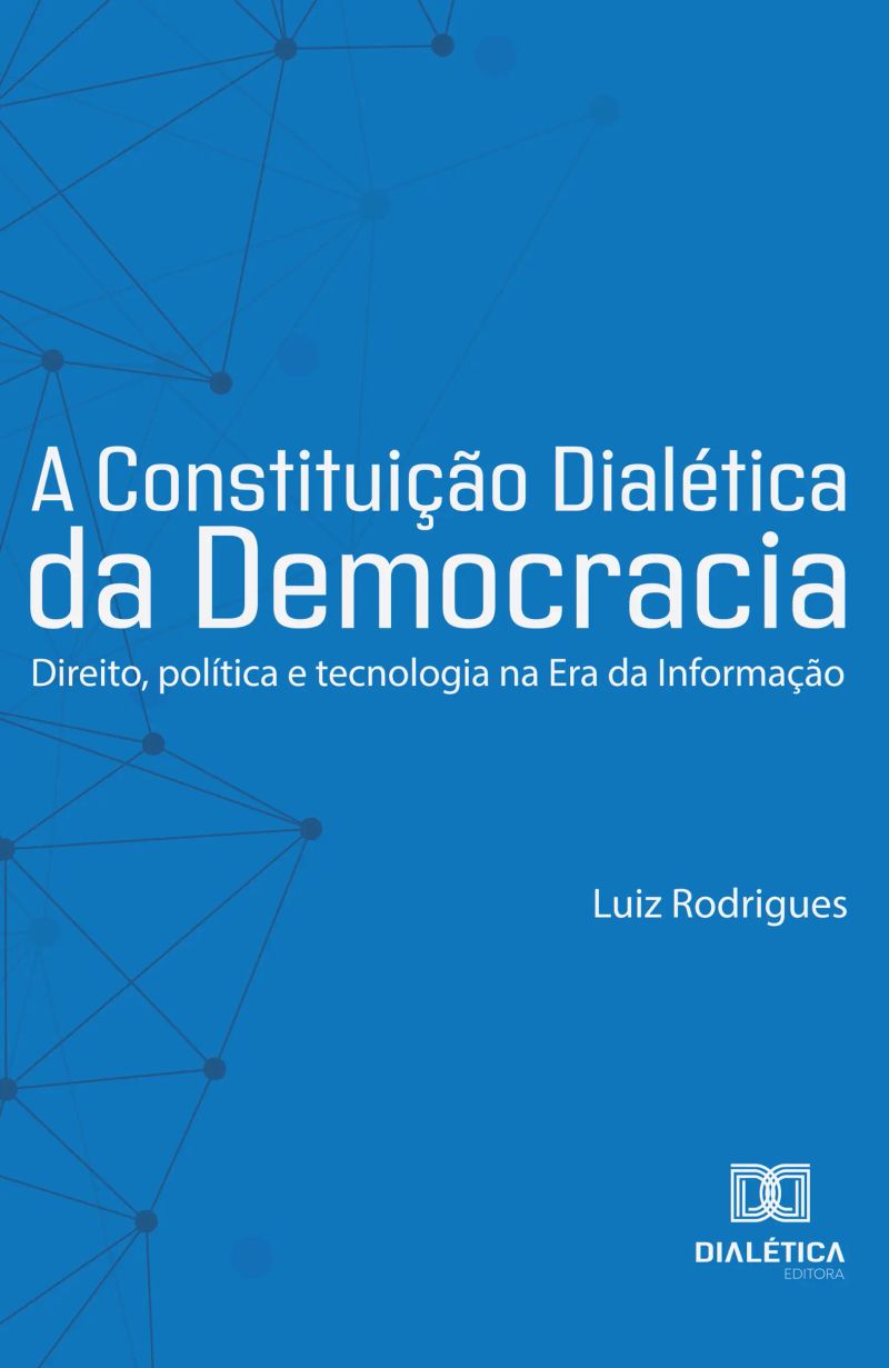 A Constituição Dialética da Democracia