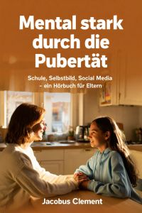 Mental stark durch die Pubertät