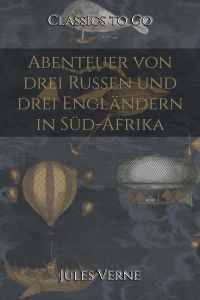 Abenteuer von drei Russen und drei Engländern in Süd-Afrika
