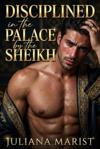 Disciplined In The Palace By The Sheikh