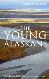 THE YOUNG ALASKANS – Complete 5 Book Collection