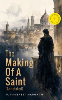 The Making Of A Saint (Annotated)
