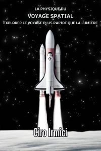 La physique du voyage spatial : Explorer le voyage plus rapide que la lumière