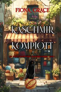 Kaschmir-Komplott (Ein Hazel-Stitchworth-Handarbeitskrimi – Band 1)