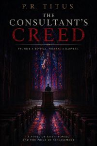 The Consultant’s Creed, Book One...