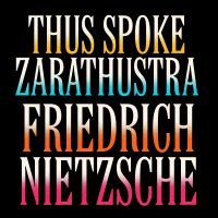 Thus Spoke Zarathustra