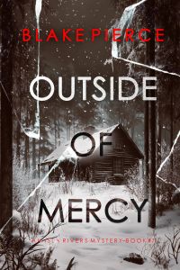 Outside Of Mercy (An Isla Rivers FBI Suspense Thriller—Book Seven)