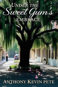 Under the Sweet Gum’s Embrace