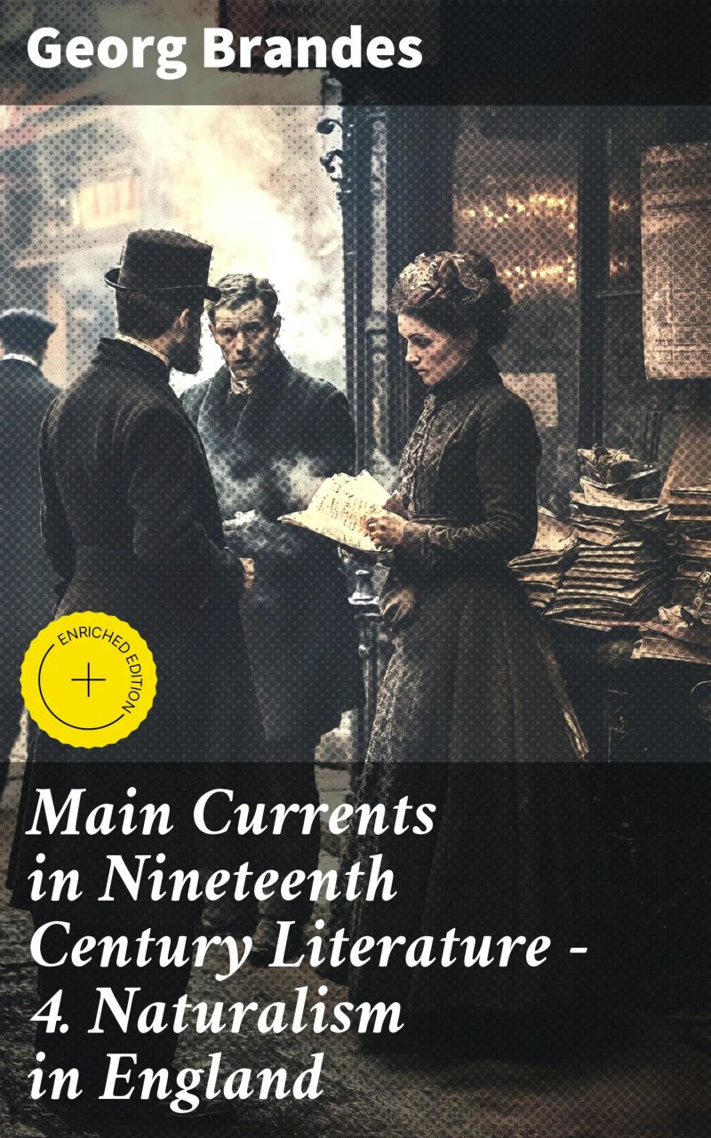 Main Currents in Nineteenth Century Literature - 4. Naturalism in England