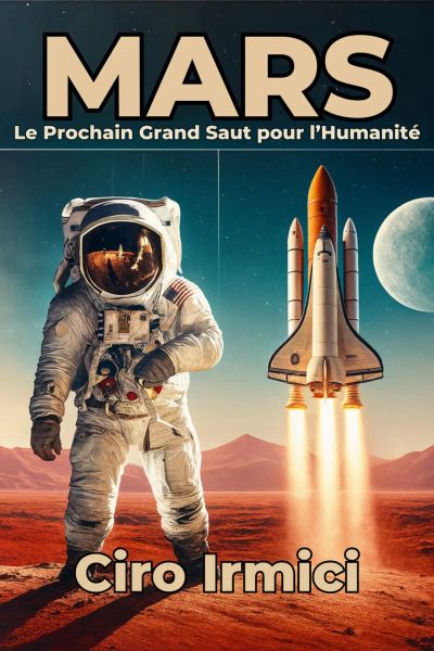  Mars : Le prochain grand saut pour l'humanité