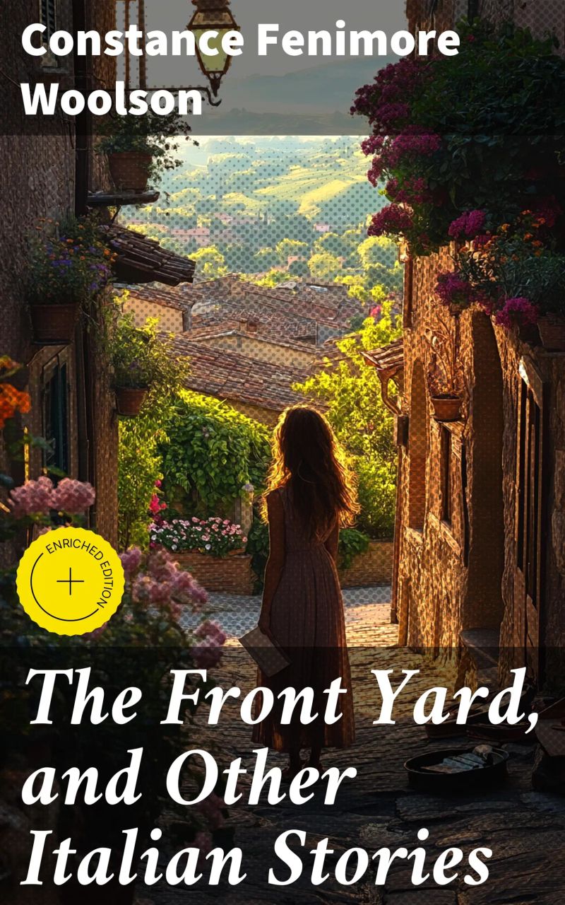 The Front Yard, and Other Italian Stories