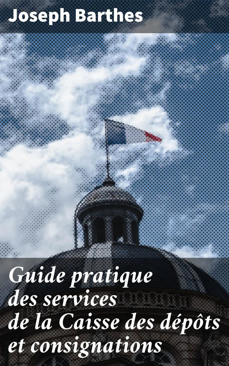 Guide pratique des services de la Caisse des dépôts et consignations