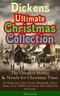 Dickens: The Ultimate Christmas Collection