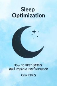 Sleep Optimization: How to Rest Better and Improve Performance