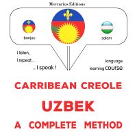 Kreyòl Karayib - Uzbek : yon metòd konplè