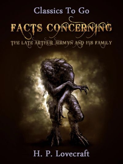 Facts Concerning the Late Arthur Jermyn and His Family