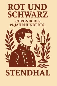 Rot und Schwarz: Chronik des 19. Jahrhunderts