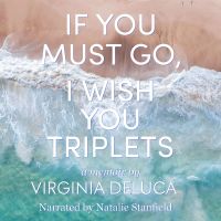 If You Must Go, I Wish You Triplets