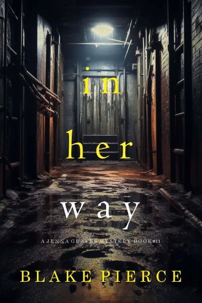 In Her Way (A Jenna Graves Suspense Thriller—Book 11)